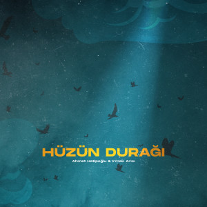 Ahmet Hatipoğlu的專輯Hüzün Durağı