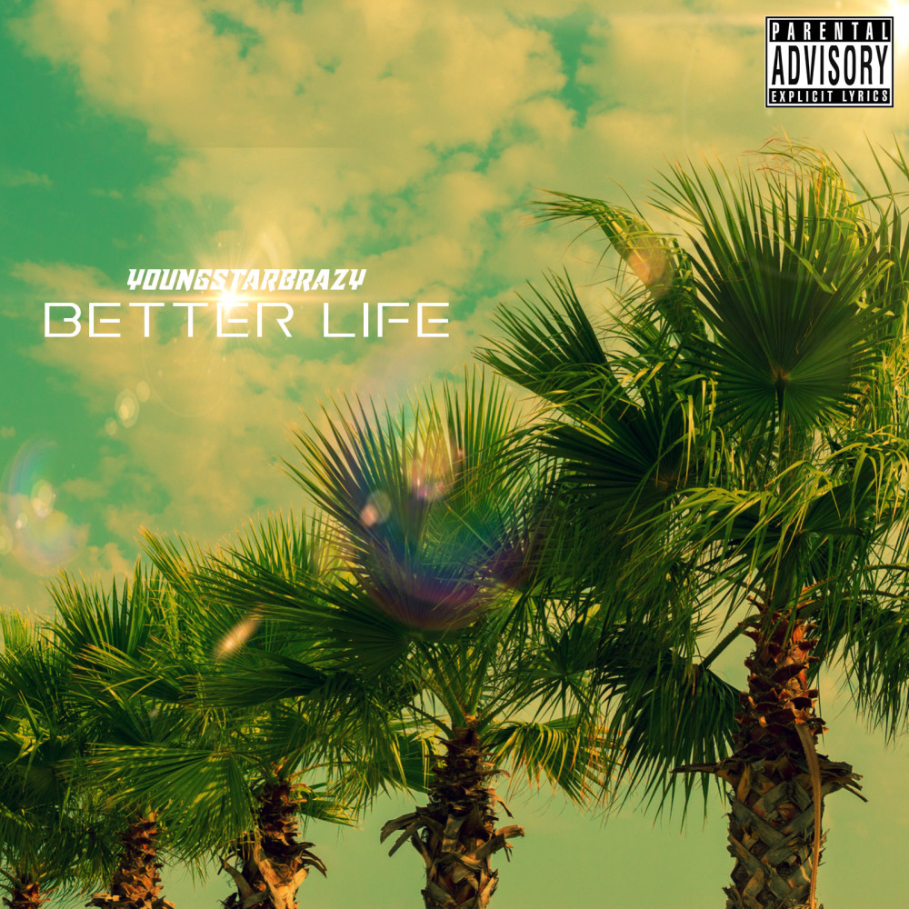 Better Life (Explicit)