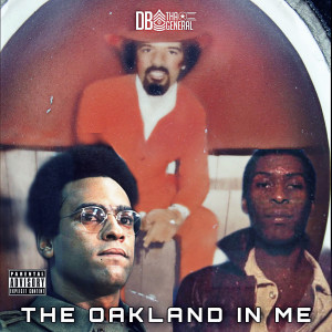 Album The Oakland in Me (Explicit) from DB Tha General