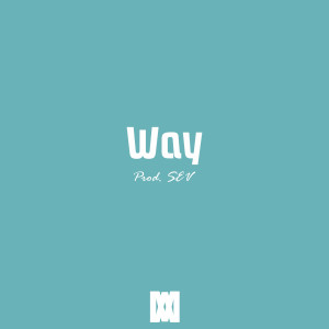 收聽Sev的Way (Explicit)歌詞歌曲