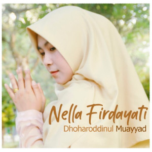 Dengarkan Dhoharoddinul Muayyad lagu dari Nella Firdayati dengan lirik