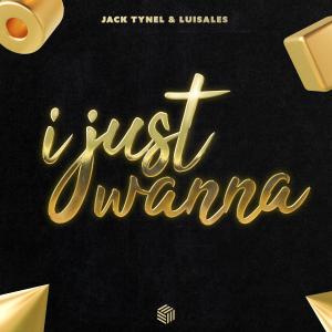 Listen to I Just Wanna song with lyrics from Jack Tynel