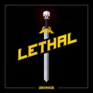 Detrace的專輯Lethal