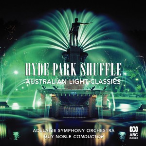 Guy Noble的專輯Hyde Park Shuffle: Australian Light Music