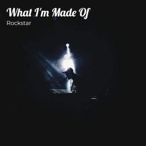 Album What I'm Made Of from Rockstar