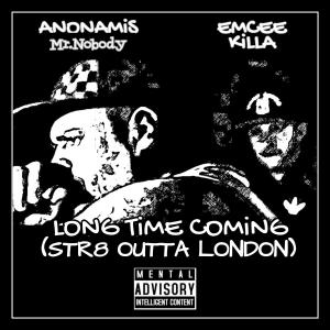 Album Long Time Coming (Str8 Outta London) from AnonAmis Mr.Nobody
