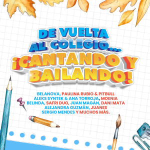 Various的專輯De Vuelta Al Colegio... ¡Cantando y Bailando!