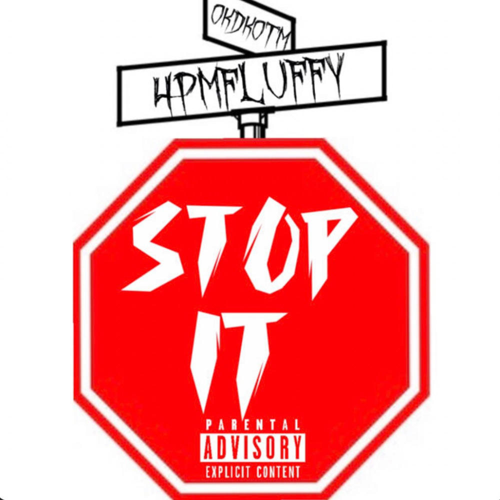 Stop it (feat. DKOTM) (Explicit)