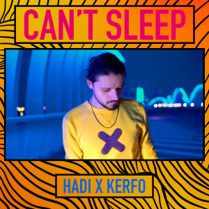 ดาวน์โหลดและฟังเพลง Can't Sleep พร้อมเนื้อเพลงจาก Hadi