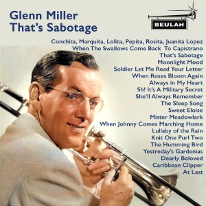 อัลบัม Glenn Miller: That's Sabotage ศิลปิน Glenn Miller