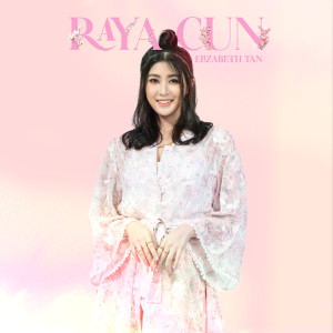 อัลบัม Raya Cun ศิลปิน Elizabeth Tan