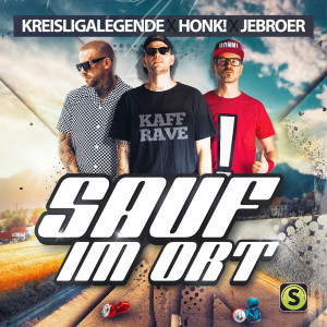 Kreisligalegende的專輯Sauf im Ort