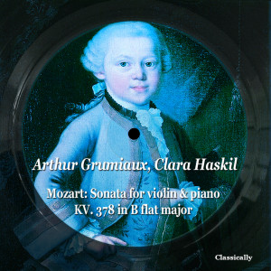 Clara Haskil的专辑Mozart: Sonata for Violin & Piano Kv. 378 in B Flat Major