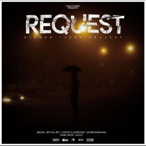 收聽Luck E的REQUEST (feat. Jeet Kuljeet)歌詞歌曲