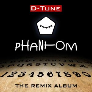 Album Phantom (The Remix Album) from D-Tune