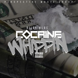 Album Cocaine Whippin' (Explicit) oleh Billy Blue