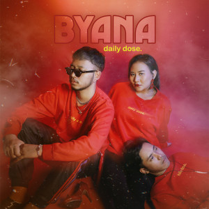 收聽Byana的Daily Dose歌詞歌曲