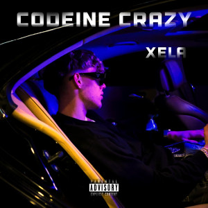 Listen to Codeine Crazy (Explicit) song with lyrics from Xela