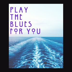 Album Play The Blues For You oleh Various