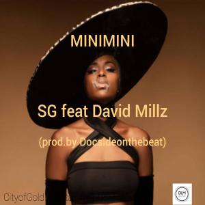 ดาวน์โหลดและฟังเพลง MINIMINI (feat. David Millz) พร้อมเนื้อเพลงจาก SG