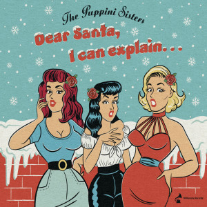Album Dear Santa, I Can Explain from The Puppini Sisters