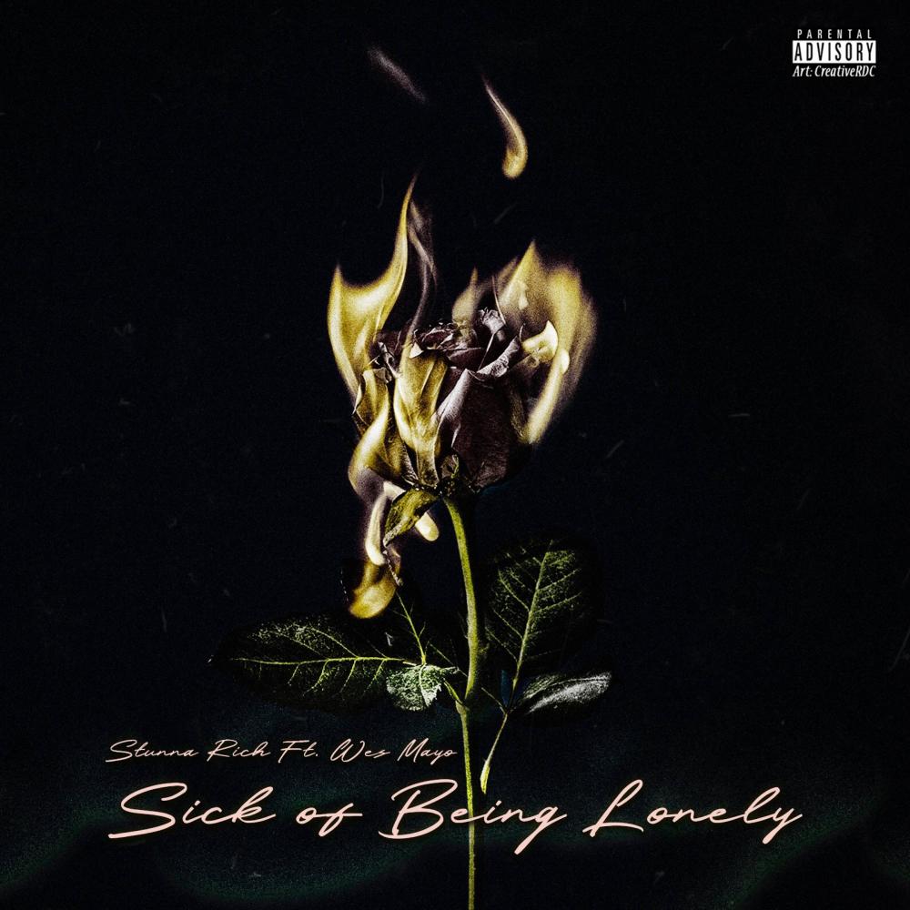 Sick Of Being Lonely (feat. Wes Mayo) (Explicit)