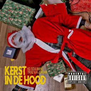 KG Soulmane的專輯Kerst In De Hood (feat. Trixz & K-Jordan) [Explicit]