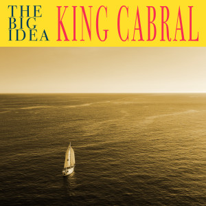 อัลบัม King Cabral ศิลปิน The Big Idea