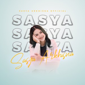 Album AKU SAYANG BANGET SAMA KAMU (Explicit) oleh Sasya Arkhisna