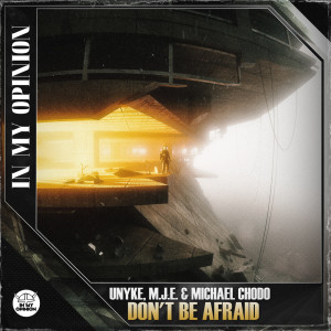 Listen to Don't Be Afraid song with lyrics from UNYKE