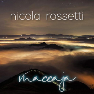 Listen to Maccaja song with lyrics from Nicola Rossetti