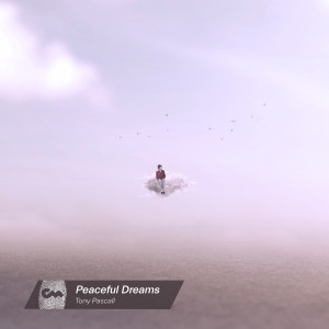 ดาวน์โหลดและฟังเพลง Peaceful Dreams พร้อมเนื้อเพลงจาก Tony Pascall