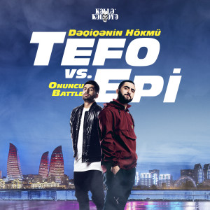 Kəllə-Kəlləyə的專輯Onuncu Battle (Tefo vs EPI) (Explicit)