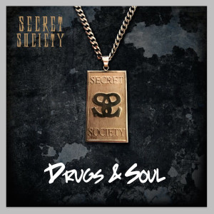 Album Drugs & Soul (Explicit) from Secret Society