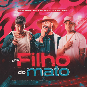 收聽Raí Saia Rodada的MTG Filho do Mato (Explicit)歌詞歌曲