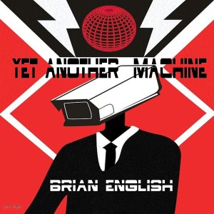 收聽Brian English的Yet Another Machine歌詞歌曲