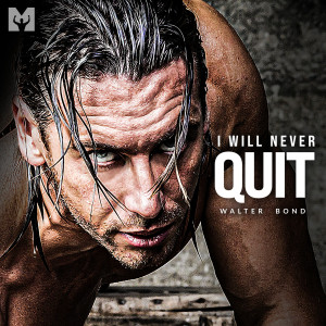 Album I Will Never Quit (Motivational Speech) from Motiversity