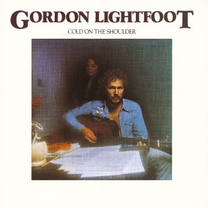Gordon Lightfoot的專輯Cold On The Shoulder