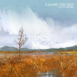 收聽Matduke的Calling You Out (feat. Emsi)歌詞歌曲