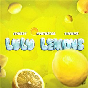 ilykrby的專輯LULU LEMONS (feat. Northstar & Biigmike) (Explicit)
