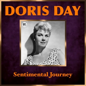ดาวน์โหลดและฟังเพลง Sentimental Journey (Remastered) พร้อมเนื้อเพลงจาก Doris Day