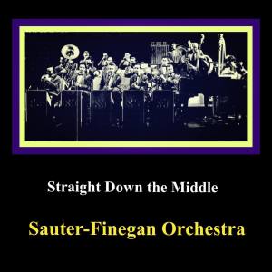 Album Straight Down the Middle from Sauter-Finegan Orchestra