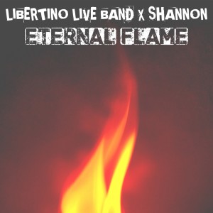 Listen to Eternal Flame song with lyrics from Libertino Live Band