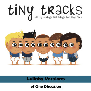 Tiny Tracks的專輯Lullaby Versions of One Direction