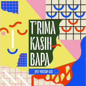 JPCC Worship Kids的专辑T'rima Kasih Bapa