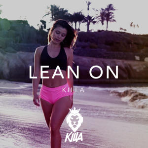 Lean On (Radio Edit) dari Killa