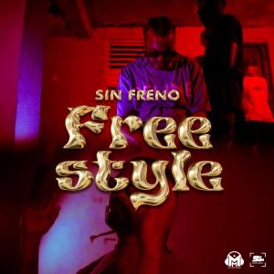 ดาวน์โหลดและฟังเพลง Freestyle (feat. Sin Freno) (Explicit) พร้อมเนื้อเพลงจาก MykyMoneyRecords