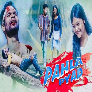 Listen to Pahla Pyar song with lyrics from Suraj Kumar
