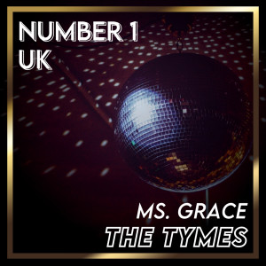 Album Ms. Grace (UK Chart Top 40 - No. 1) oleh The Tymes