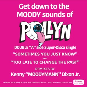 Pollyn的專輯Sometimes You Just Know / To Late to Change the Past (Moodymann Remixes)
